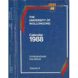 University of Wollongong Calendar 1988 Vol 2 Undergraduate Handbook