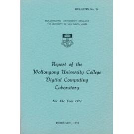 Report of the Wollongong University College Digital Computing Laboratory for the year 1971