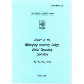 Report of the Wollongong University College Digital Computing Laboratory for the year 1972