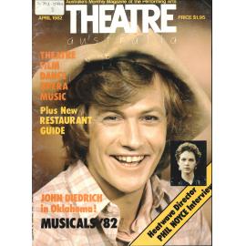 Theatre Australia: Australia's Monthly Magazine of the Performing Arts 6(7) April 1982
