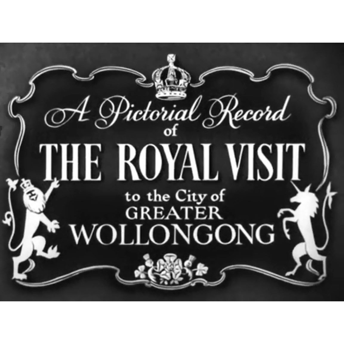 Pictorial record of the Royal visit to the city of Greater Wollongong